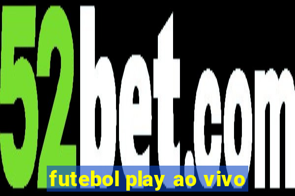 futebol play ao vivo